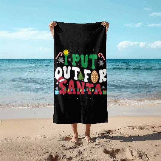 I put Out For Santa Funny Christmas Beach Towels