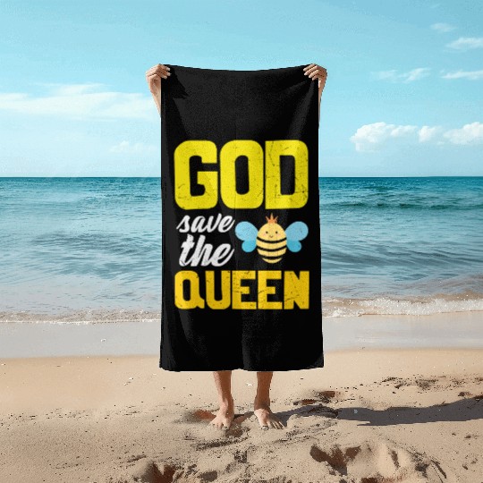 Earth Quote God Save The Queen Bee Beach Towels