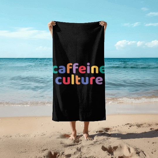 Caffeine culture, coffee lover gift Beach Towels