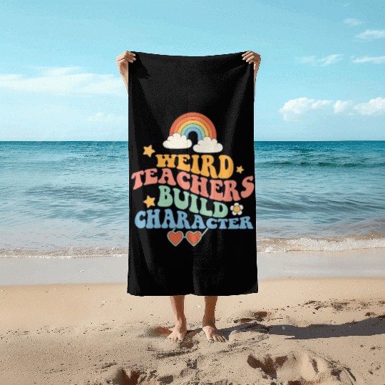 Weird Teachers Build Character Groovy School Beach Towels