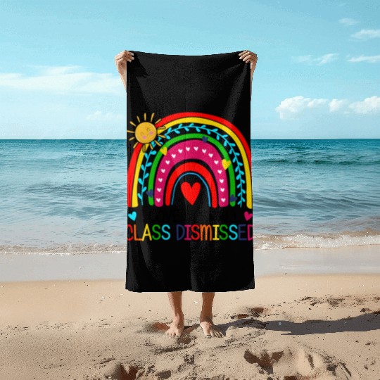 I Love You All Class Dismissed Teacher For Beach Towels