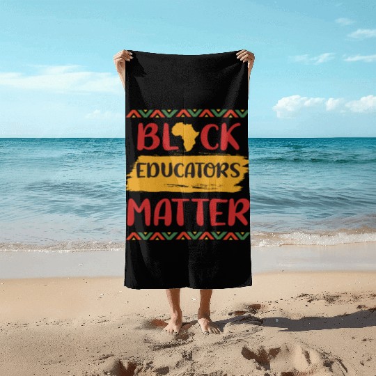 Black Educators Matter African History Teacher Men Beach Towels