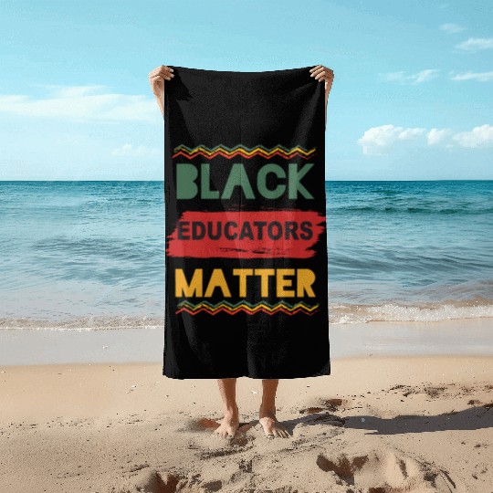 Black Educators Matter African History Teacher Men Beach Towels