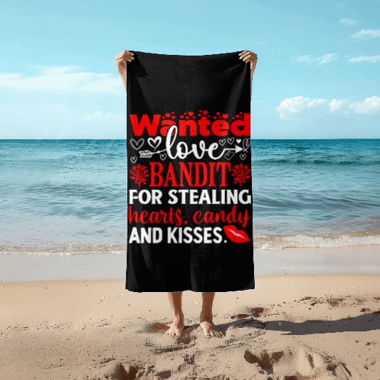 Wanted Love Bandit For Stealing Hearts Candy And Beach Towels