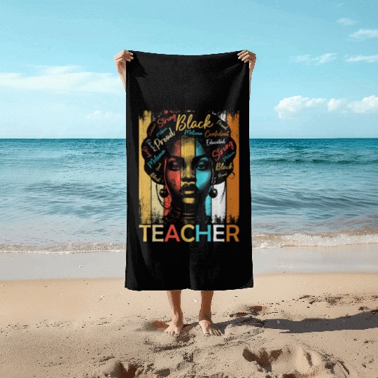 Black History Teacher Beach Towels African American Women