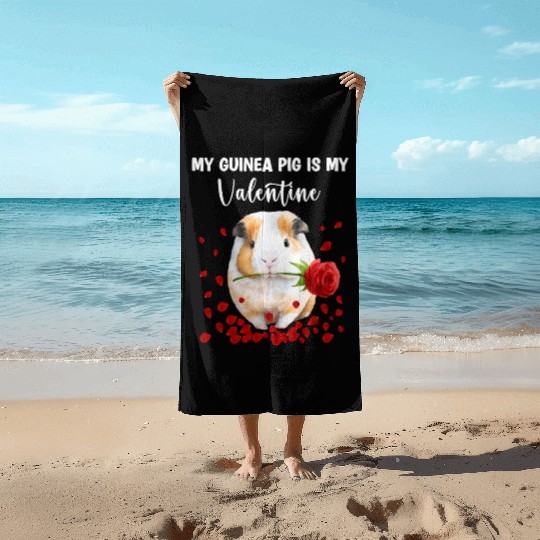 My Guinea Pig Is My Valentine Beach Towels