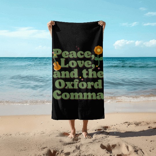 Funny Oxford Comma Peace Love and the Oxford Comma Beach Towels