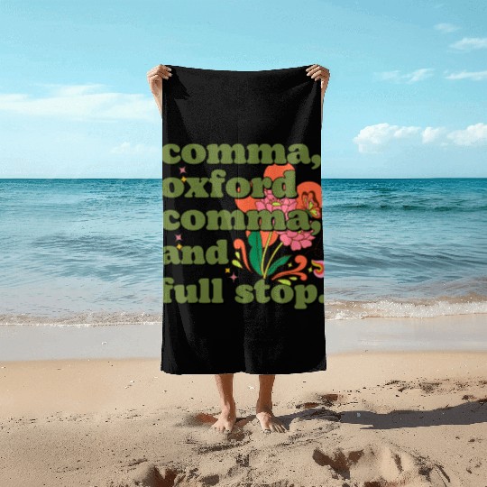 Oxford comma. For grammar students and teachers Beach Towels