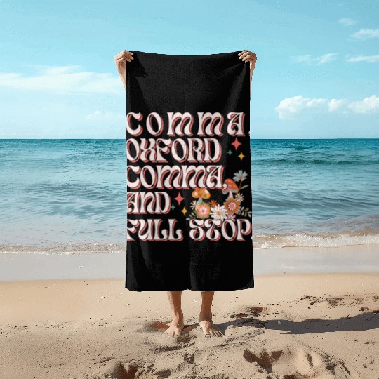 Oxford comma. For grammar students and teachers Beach Towels
