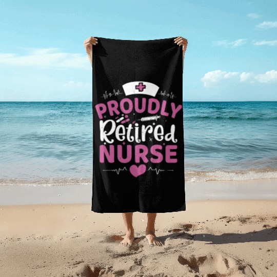 Proudly Retired Nurse Beach Towels
