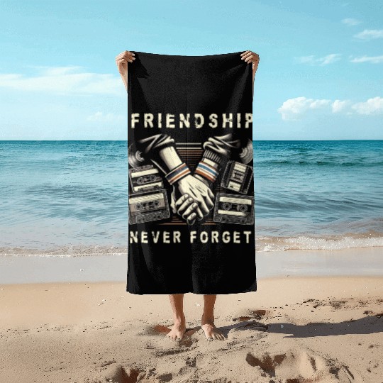 Friendship Never Forget Old School Nostalgia Tape Beach Towels