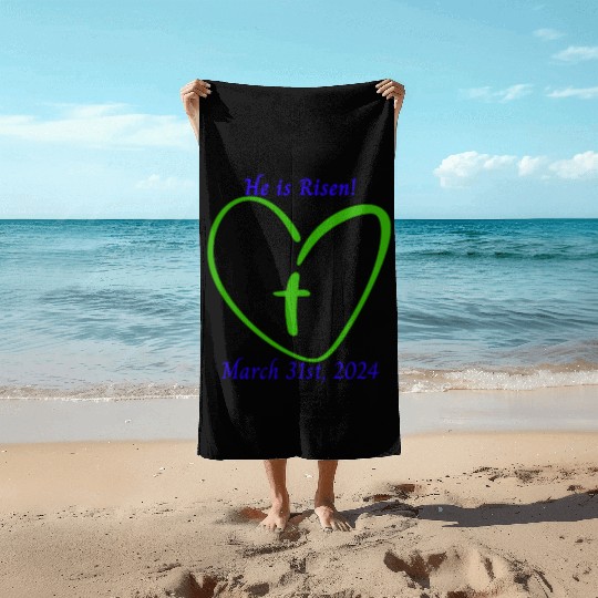 He Is Risen Heart with a Cross; March 31st, 2024 Beach Towels