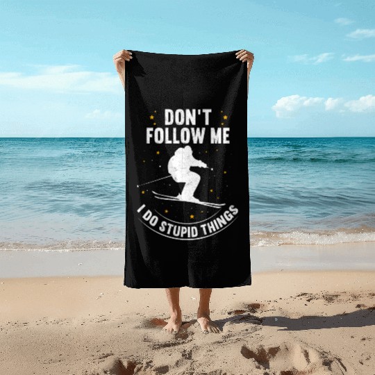 Funny Ski Quote Don't Follow Me Skiing Freestyle Beach Towels