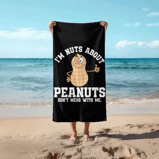 I’m Nuts About Peanuts - Peanut Farmer Beach Towels