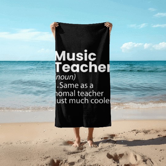 Music Teacher Definition Funny Back To School Beach Towels