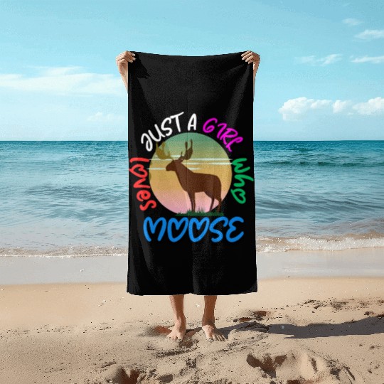 just a girl who loves moose Beach Towels