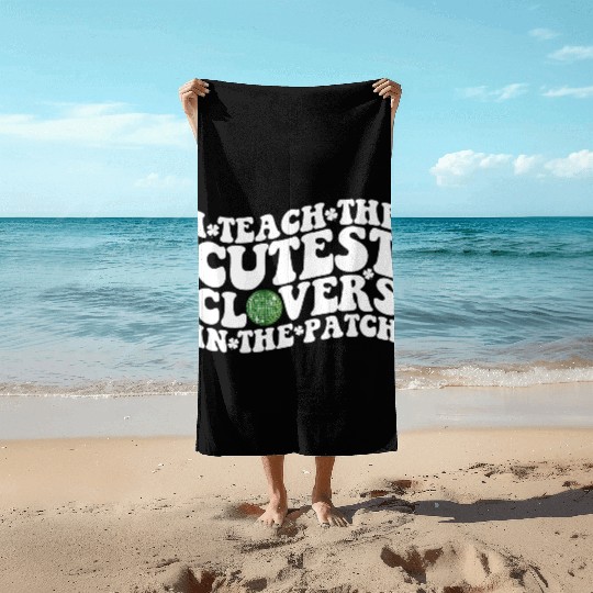 I Teach The Cutest Clovers In The Patch Disco Ball Beach Towels