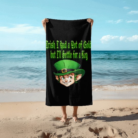 Irish I Had a Pot of Gold Beach Towels