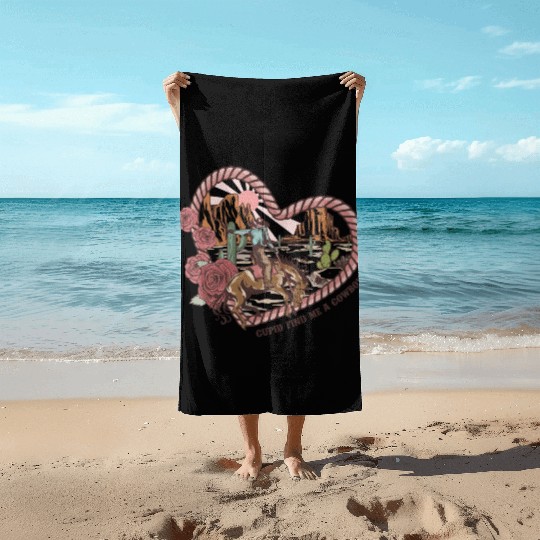 Cupid Find Me A Cowboy Beach Towels