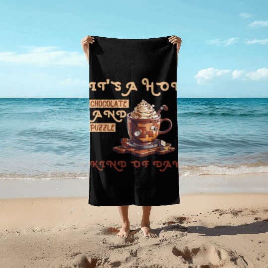 it's a hot chocolate and puzzle kind of day Funny Beach Towels