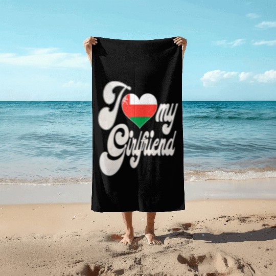 OmanI Love My Omani Girlfriend Beach Towels