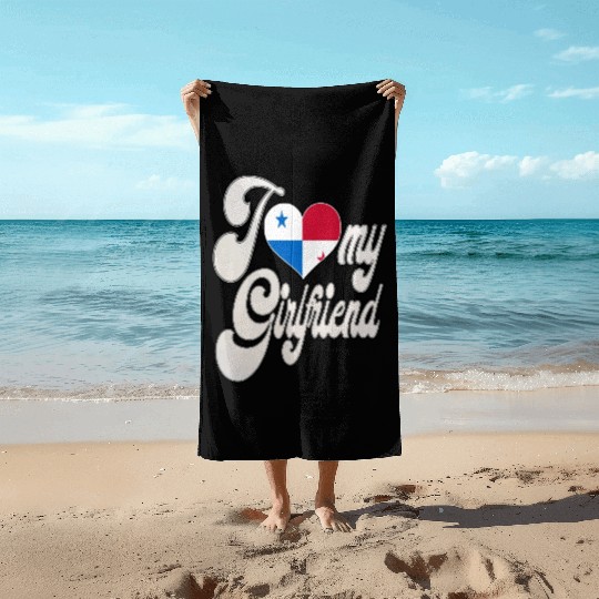 PanamaI Love My Panamanian Girlfriend Beach Towels