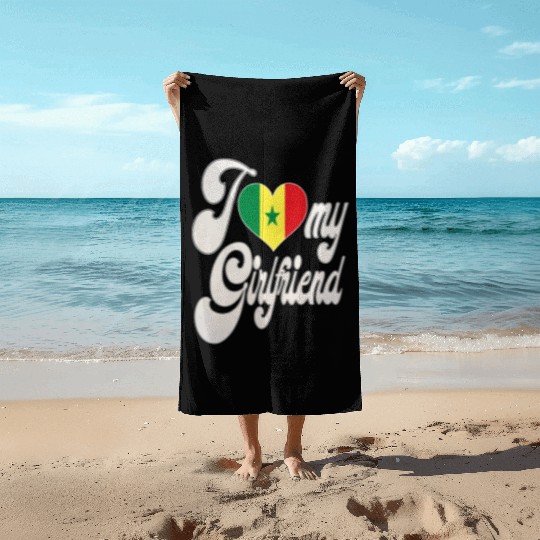 SenegalI Love My Senegalese Girlfriend Beach Towels