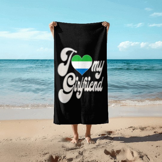 SierraleoneI Love My Sierra Leonean Girlfriend Beach Towels