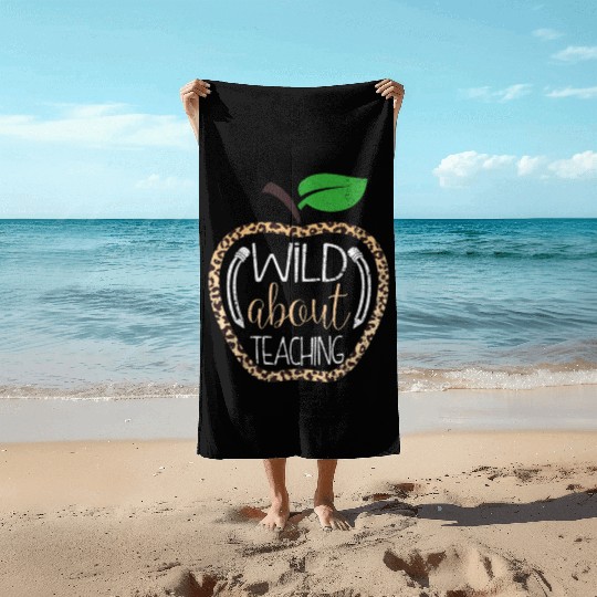 Wild About Teaching Leopard Print School Teacher Beach Towels