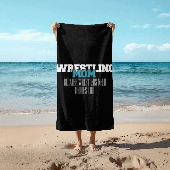 Heroes Wrestling Mom Passion Is Gift Beach Towels