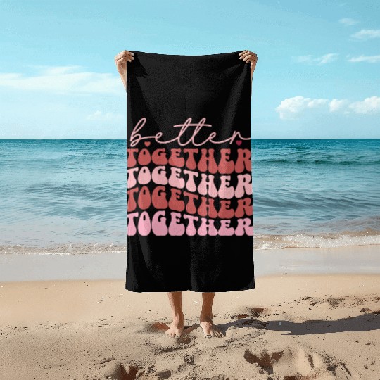 Harmonious Unity : Better together Beach Towels