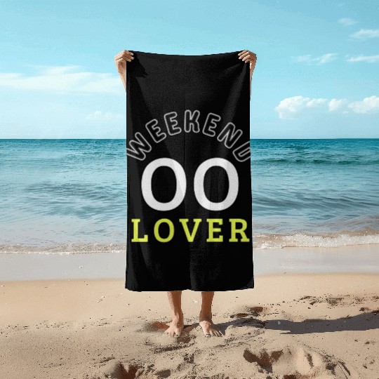 Weekend Lover Beach Towels