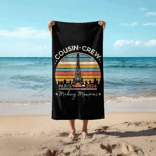 Cousin Crew Paris France Making Memories 2024 Beach Towels