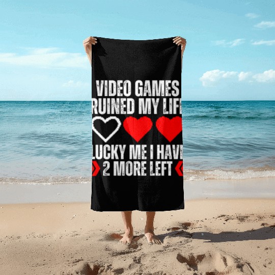 Video Games Ruined My Life Funny Gamer Geek Gaming Beach Towels
