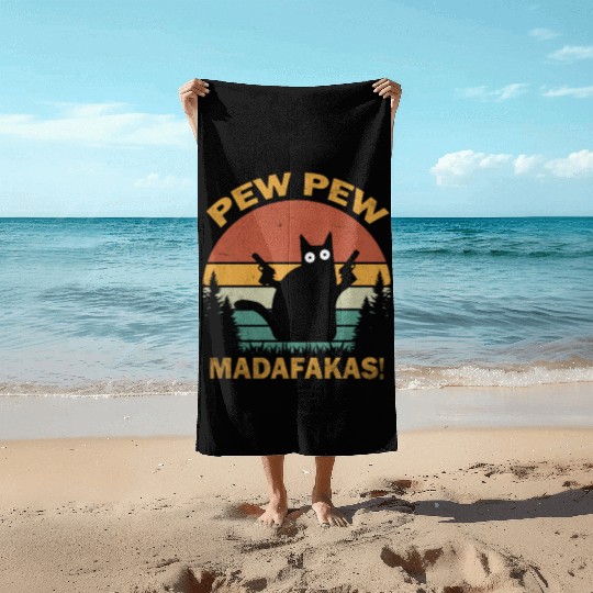 Funny | Hilarious Gift Idea | Pew Pew Madafakas Beach Towels