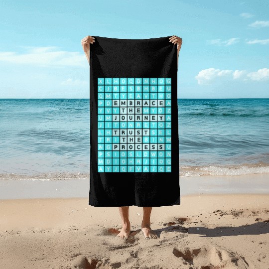 Embrace The Journey Trust The Process Beach Towels
