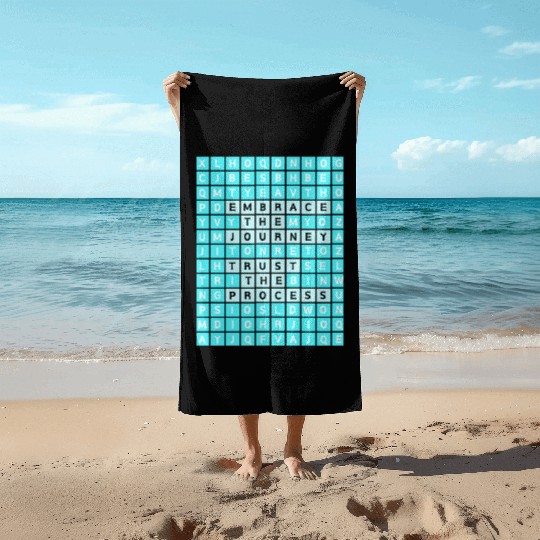 Embrace The Journey Trust The Process Beach Towels