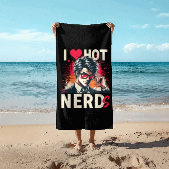 I Love Hot Nerds Anime Manga Husbando Smart Geek Beach Towels