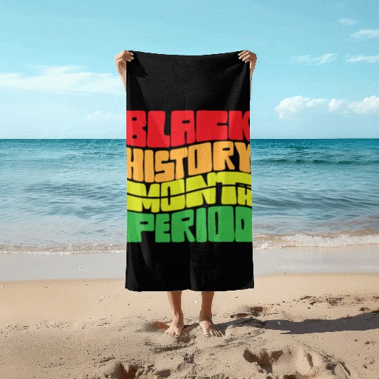 Black History Month Period African American Pride Beach Towels