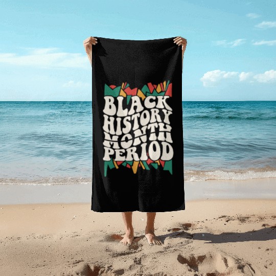 Black History Month Period African American Pride Beach Towels
