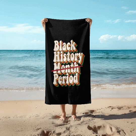 Black History Month Period African American Pride Beach Towels
