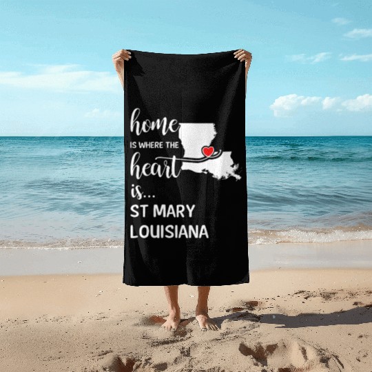 St Mary County Louisiana Is Where My Heart Is Gift Beach Towels