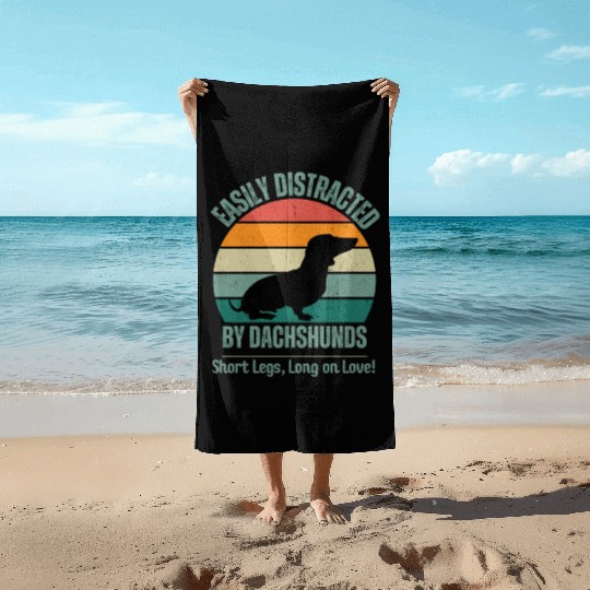 Wieners Lover Gift Easily Distracted By Dachshunds Beach Towels