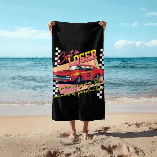 Get In Loser We re Seizing The Means of Production Beach Towels