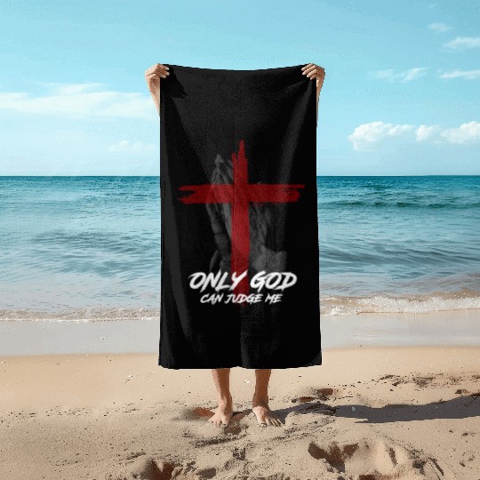 Only God Can Judge Me Beach Towels