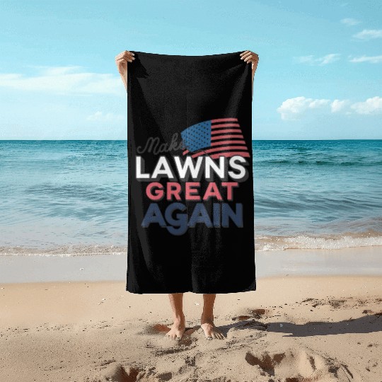 Make Lawns Great Again Beach Towels, Funny Dad Gift