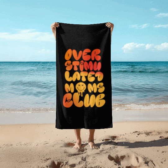 overstimulated moms club Beach Towels