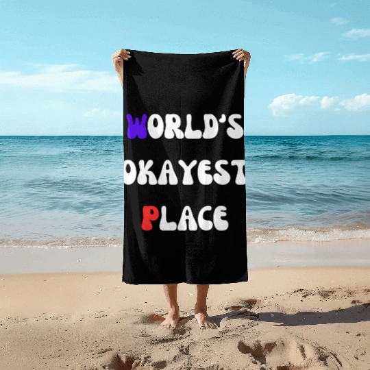 WORLD S OKEYEST PLACE Design ,USA and France lover Beach Towels