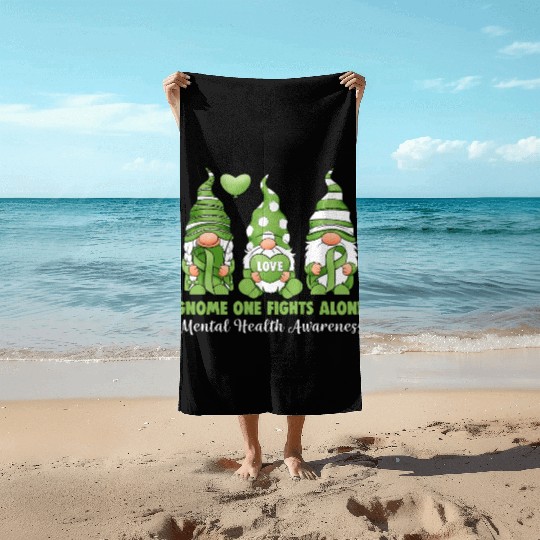 Gnome One Fights Alone Mental Health Awareness Beach Towels