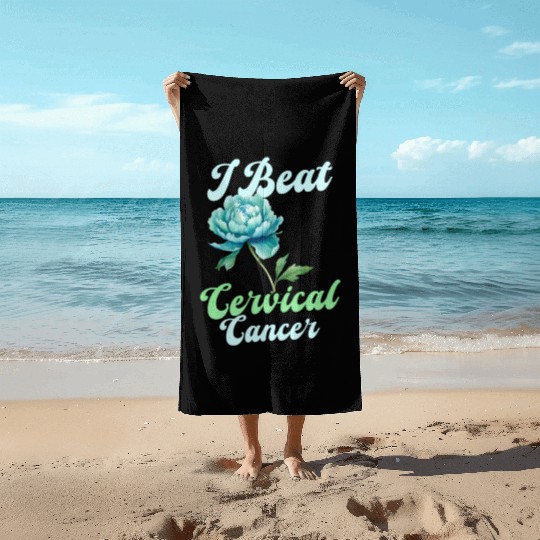 Cervical Cancer Awareness I Beat Cervical Cancer Beach Towels
